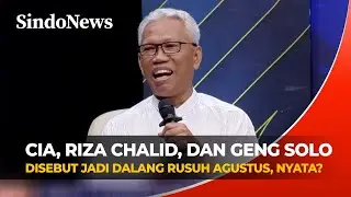 Menerka Dalang Kerusuhan Agustus Lalu, Nama Riza Chalid dan Geng Solo Disebut | Rakber | 10/09