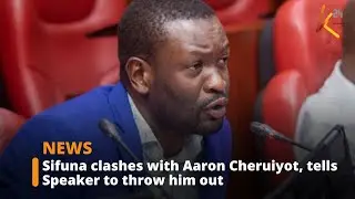 Sifuna clashes with Aaron Cheruiyot, tells Speaker to throw him out