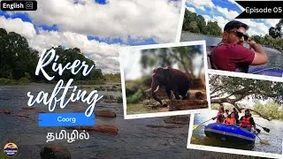 River Rafting in Coorg தமிழில் with English Subtitle | Dubare Elephant Camp #coorg #riverrafting