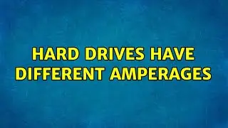 Hard drives have different amperages