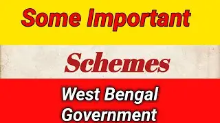 Important welfare  Schemes  in West Bengal