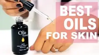 Best Types of Oil for Your Skin | NewBeauty Product Reviews