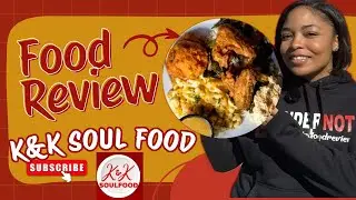 Pretty Girl Food Review | K&K Soul Food 