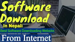 How to download software from internet In Nepali | Software Download in Laptop | Technical Nepal