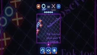 tic tac toe glow part 9 @THB.01