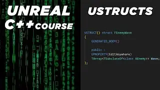 USTRUCT - Unreal C++ Course #16