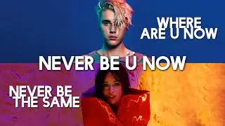 Where Are U Now vs. Never Be The Same (MASHUP) Justin Bieber, Camila Cabello