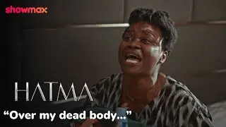 A Choice That Tears Everything Apart | Hatma | S1E6 | Showmax Original