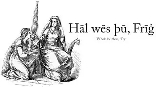 Devotional: Hāl wes &thorn;ū, Frīġ