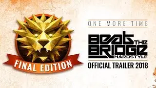 Trailer Beat the Bridge 2018 The Final Edition