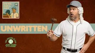 UNWRITTEN - A Baseball Song by The Grand Slam Jam Band
