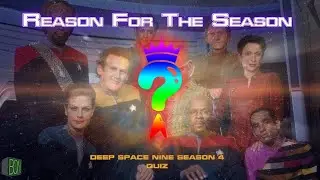 408 - Reason For The Season - DS9 Season 4 Quiz