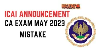 Very Urgent | ICAI ANNOUNCEMENT | CA Exam May 2023 | BIG Mistake