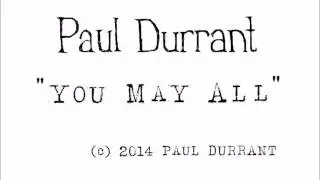 You May All - Paul Durrant