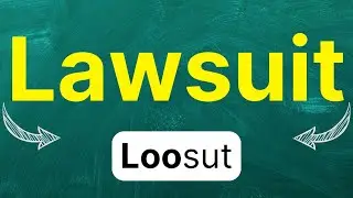 Cómo pronunciar: Lawsuit 