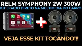 TESTE PR&Aacute;TICO KIT 2 VIAS RELM SYMPHONY LIGADO DIRETO NA MULTIMIDIA