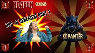 KO4FUN GENESIS: DKC +8 DENEMESİ PART-1