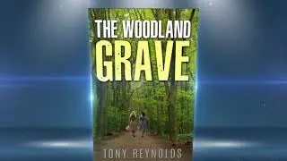 The Woodland Grave - A Paranormal Ghost Story