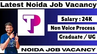 Non Voice Jobs In Noida 2025 | Salary - 24K | Noida Job Vacancy 2025