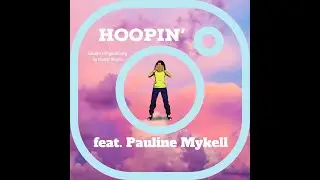 Hoopin' (feat. pauline mykell) #basketball #music #fiction
