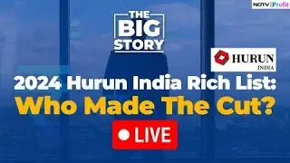 2024 Hurun India Rich List: Who Made The Cut? | NDTV Profit