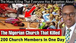 The Church That K!lled 200 People During Church Service In One Day And Got Away With it