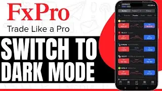How To Switch To Dark Mode/Light Mode On FxPro App - Step By Step
