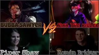 Roman Bridger y Nina the killer vs Bubba Sawyer y Piper Shaw [VS por mi cumple]
