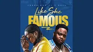 Like She Famous