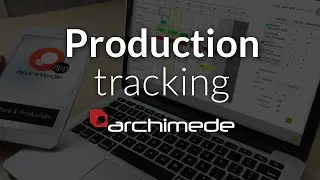 Production tracking in Archimede