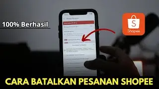 Cara Membatalkan Pesanan di Shopee Langsung Berhasil