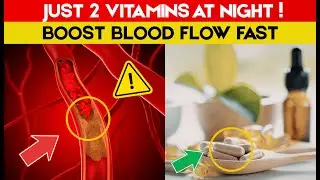 Only 2 Vitamins Support Healthy Blood Flow After 60 (Doctor Explained) | Senior Health Tips