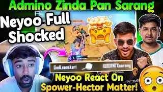 Neyoo Full Shocked By Admino Zinda Pan Sarang🍳🚨 Neyoo React On SPower Hector Matter😳