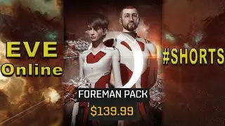 $140 Foreman Pack - Eve Online Store Review Series #shorts