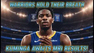 Warriors Hold Their Breath as Jonathan Kuminga Awaits MRI Results