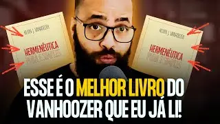 HERMENÊUTICA PURA E SIMPLES - KEVIN VANHOOZER (de verdade, é um LIVRAÇO!)