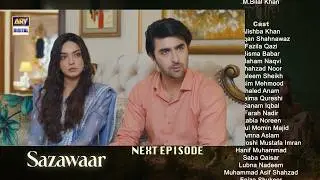 Sazawaar Episode 47 Teaser: Sab Khatam Ho Gaya! 😱 | Ep 47 Promo & Review | ARY Drama