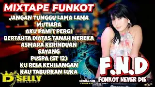 MIXTAPE FUNKOT 2026 - MUSIC PARTY FULL NONSTOP | Dj Selly Semlehoy