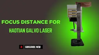 How to Accurately Find the Focus Distance for Your Haotian Galvo Laser