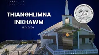 Thianghlimna Inkhawm (18.01.26) - Ebenezer Corps Silver Jubilee Celebration