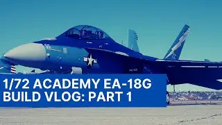 1/72 Academy EA-18G Growler Build Series - Part 1: Intro and cockpit