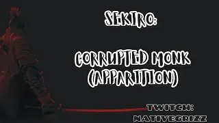 Corrupted Monk Apparition - First Playthrough