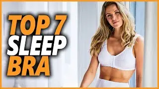 Best Sleep Bra For Napping | Top 7 Best Bras For Sleeping Comfortably