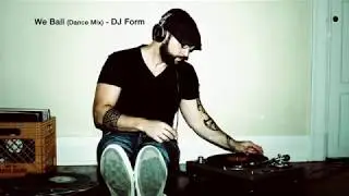 We Ball (Mix) - DJ Form