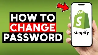 How to Change Shopify Password
