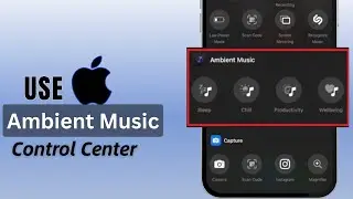 How To Use Ambient Music in Control Center on iPhone (2026) | Background Sounds Feature