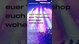 Marketing-Optimierung durch deinen Ticketshop? 🤔