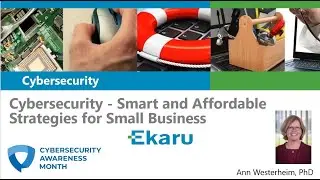 Cybersecurity:  Smart and Affordable Strategies for Small Business