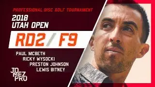 2018 Utah Open | RD2, F9, MPO | McBeth, Wysocki, Bitney, Johnson