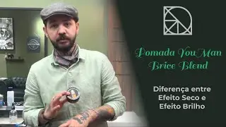 Diferen&ccedil;a entre a Pomada Efeito Seco e Efeito Brilho - BRYCE BLEND YOUMAN